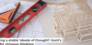 Building a stable ‘abode of thought’: Kant’s rules for virtuous thinking Virtuous thinking, Kant wrote, is like good carpentry: It builds strong ideas in harmony with one another. Jackyenjoyphotography/Moment via Getty Images